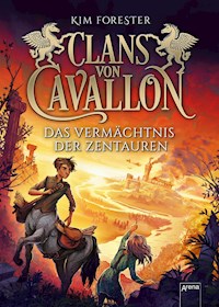 Clans von Cavallon (4). Das Vermächtnis der Zentauren - Kim Forester - E-Book