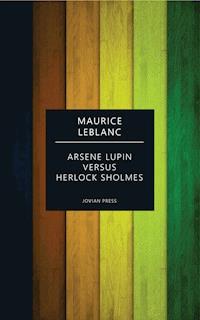 Arsene Lupin versus Herlock Sholmes - Leblanc Maurice - E-Book