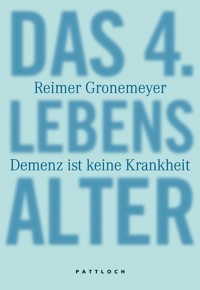 Das 4. Lebensalter - Reimer Gronemeyer - E-Book