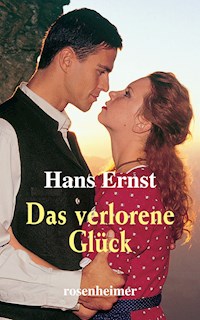 Das verlorene Glück - Hans Ernst - E-Book
