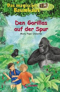 Das magische Baumhaus (Band 24) - Den Gorillas auf der Spur - Mary Pope Osborne - E-Book