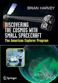 Discovering the Cosmos with Small Spacecraft - Brian Harvey - E-Book