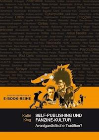 Self-Publishing und Fanzine-Kultur - Kathi King - E-Book