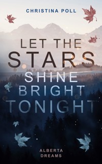 Let The Stars Shine Bright Tonight - Christina Poll - E-Book