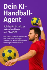Dein KI-Handball-Agent - Marcus PC Petersen - Clausen - E-Book