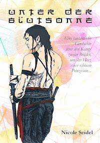 Unter der Blutsonne - Nicole Seidel - E-Book