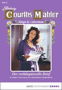 Hedwig Courths-Mahler - Folge 015 - Hedwig Courths-Mahler - E-Book