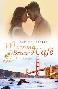 Morning Breeze Café - Kerstin Rachfahl - E-Book