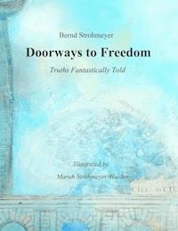 Doorways to Freedom - Bernd Strohmeyer - E-Book