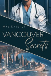 Vancouver Secrets - Mrs Kristal - E-Book