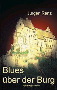 Blues über der Burg - Jürgen Renz - E-Book
