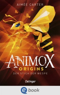 Animox Origins 2. Der Stich der Wespe - Aimée Carter - E-Book