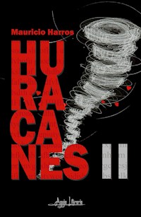 Huracanes II - Mauricio Harros - E-Book