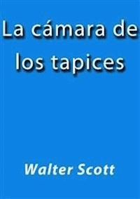 La camara de los tapices - Walter Scott - E-Book