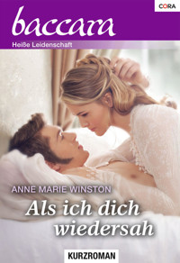 Als ich dich wiedersah - Anne Marie Winston - E-Book