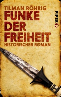Funke der Freiheit - Tilman Röhrig - E-Book