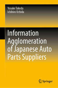 Information Agglomeration of Japanese Auto Parts Suppliers - Yosuke Takeda - E-Book