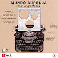 Mundo Burbuja - José Ángel Mañas - Hörbuch