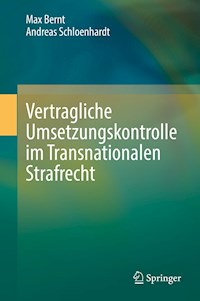 Vertragliche Umsetzungskontrolle im Transnationalen Strafrecht - Max Bernt - E-Book