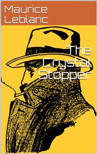 The Crystal Stopper - Leblanc Maurice - E-Book