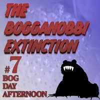 The Bogganobbi Extinction #7 - Rep Tyler - Hörbuch