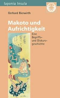 Makoto und Aufrichtigkeit - Gerhard Bierwirth - E-Book