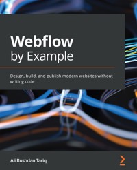 Webflow by Example. - Ali Rushdan Tariq - E-Book