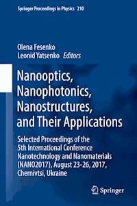 Nanooptics, Nanophotonics, Nanostructures, and Their Applications - - E-Book