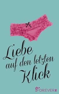 Liebe auf den letzten Klick - Anne Gard - E-Book