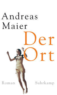 Der Ort - Andreas Maier - E-Book