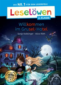 Leselöwen 2. Klasse - Willkommen im Grusel-Hotel - Sonja Kaiblinger - E-Book