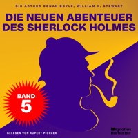 Die neuen Abenteuer des Sherlock Holmes (Band 5) - Sir Arthur Conan Doyle - Hörbuch