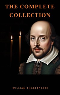 The Complete Works of William Shakespeare - William Shakespeare - E-Book