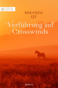 Verführung auf Crosswinds - Miranda Lee - E-Book