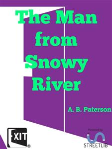The Man from Snowy River - A. B. Paterson - E-Book