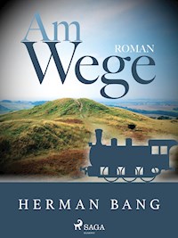 Am Wege - Herman Bang - E-Book
