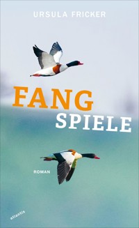 Fangspiele - Ursula Fricker - E-Book
