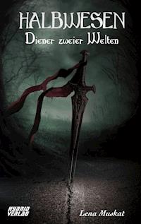 Halbwesen - Lena Muskat - E-Book