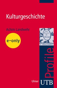 Kulturgeschichte - Achim Landwehr - E-Book