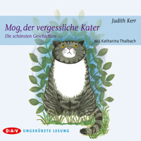 Mog, der vergessliche Kater - Die schönsten Geschichten (Ungekürzt) - Judith Kerr - Hörbuch