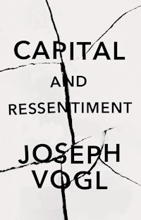 Capital and Ressentiment - Joseph Vogl - E-Book