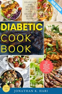 Diabetic Cookbook: - Jonathan K. Hari - E-Book