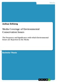 Media Coverage of Environmental Conservation Issues - Joshua Ochieng - E-Book