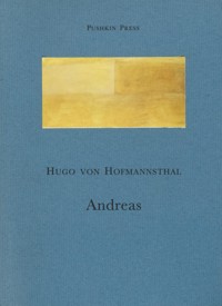 Andreas - Hugo von Hoffmannsthal - E-Book