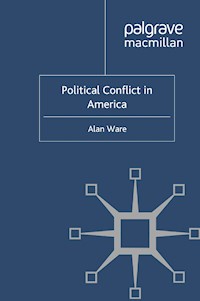 Political Conflict in America - A. Ware - E-Book