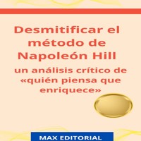 Desmitificar el método de Napoleón Hill - MAX EDITORIAL - E-Book