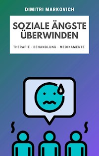 Soziale Angst überwinden - Dimitri Markovich - E-Book
