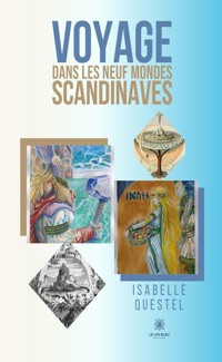 Voyage dans les neuf mondes scandinaves - Isabelle Questel - E-Book