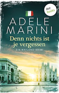 Denn nichts ist je vergessen - Adele Marini - E-Book