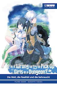 Is It Wrong to Try to Pick Up Girls in a Dungeon? – Light Novel, Band 01 - Fujino Omori - E-Book